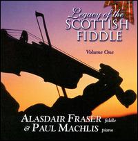 Legacy of the Scottish Fiddle, Vol. 1: Classic Tunes von Alasdair Fraser