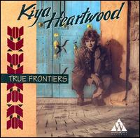 True Frontiers von Kiya Heartwood
