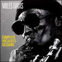 Complete Vocalists Sessions von Miles Davis