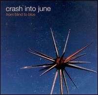 From Blind to Blue von Crash Into June