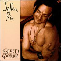 Sacred and the Queer von Jallen Rix