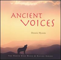 Ancient Voices von Dennis Hysom