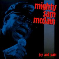 Joy & Pain von Mighty Sam McClain