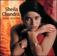 Nada Brahma von Sheila Chandra