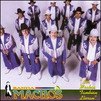 Machos Tambien Lloran von Banda Machos