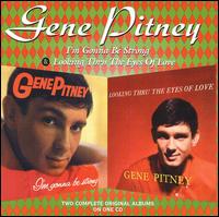 I'm Gonna Be Strong/Looking Through the Eyes of Love von Gene Pitney