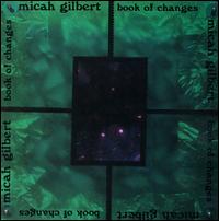 Book of Changes von Micah Gilbert