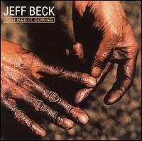 You Had It Coming von Jeff Beck
