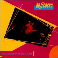 Beating Hearts/Small Songs with Big Hearts von Buzzcocks