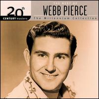 20th Century Masters - The Millennium Collection: The Best of Webb Pierce von Webb Pierce