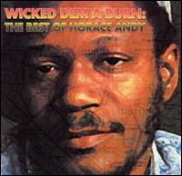 Wicked Dem a Burn: Best of Horace Andy von Horace Andy