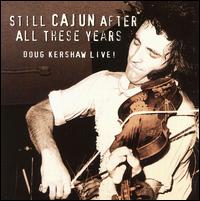 Still Cajun After All These Years von Doug Kershaw