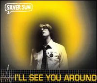 I'll See You Around, Pt. 1 von Silver Sun