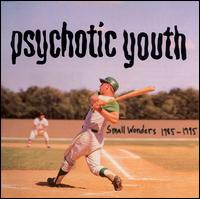 Small Wonders von Psychotic Youth