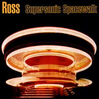 Supersonic Spacewalk von Ross