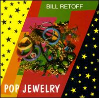 Pop Jewelry von Bill Retoff