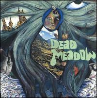 Dead Meadow von Dead Meadow