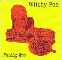 Pitching Woo von Witchy Poo