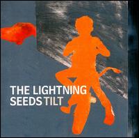 Tilt von The Lightning Seeds