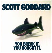 You Break It, You Bought It von Scott Goddard