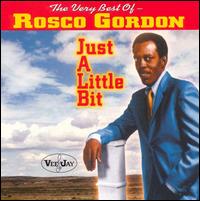 Very Best of Rosco Gordon: Just a Little Bit von Rosco Gordon