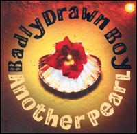 Another Pearl [CD #1] von Badly Drawn Boy