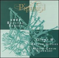 Piping Centre, Vol. 3: 1997 Recital von Arthur Gillies