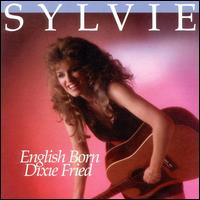 English Born Dixie Fried von Sylvie