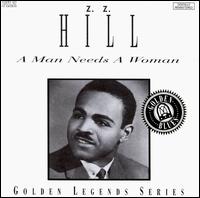 Man Needs a Woman von Z.Z. Hill
