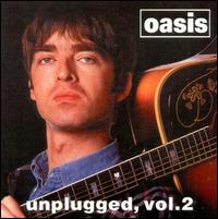 Unplugged, Vol. 2 von Oasis