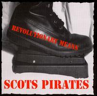 Revolutionary Means von Scots Pirates