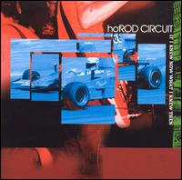 If I Knew Now What I Knew Then von Hot Rod Circuit