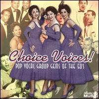 Choice Voices! Pop Vocal Group Gems of the 50's von Various Artists