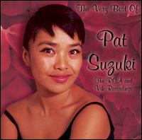 Very Best of Pat Suzuki: The RCA & Vik Recordings von Pat Suzuki