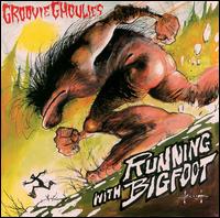 Running with Bigfoot von The Groovie Ghoulies