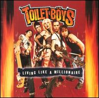 Living Like a Millionaire von Toilet Boys