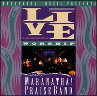 Live Worship with Maranatha von Praise Band