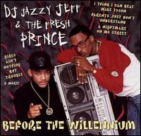 Before the Willennium von DJ Jazzy Jeff & the Fresh Prince