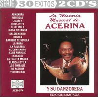 Historia Musical De: Acerina Y Su Danzonera von Acerina Y Su Danzonera