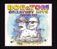 Greatest Hits, Vol. 1 von Bob & Tom