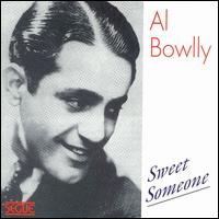 Sweet Someone von Al Bowlly