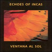 Ventana Al Sol von Echoes of Incas
