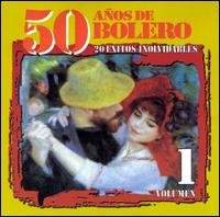 50 Anos de Bolero, Vol. 1 von Various Artists