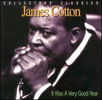 It Was a Very Good Year von James Cotton