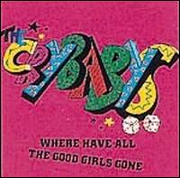 Where Have All The Good Girls Gone von The Crybabys