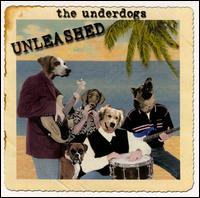 Unleashed von The Underdogs
