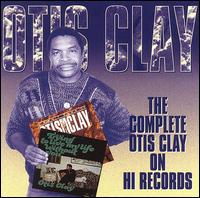 Complete Otis Clay on Hi Records von Otis Clay