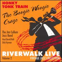 Honky Tonk Train: The Boogie Woogie Craze von Jim Cullum, Jr.