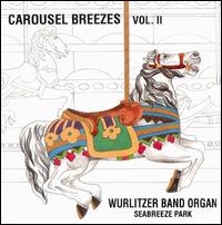 Carousel Breezes, Vol. 2 von Wurlitzer Band Organ