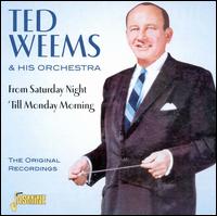 From Saturday Night 'Til Monday Morning von Ted Weems